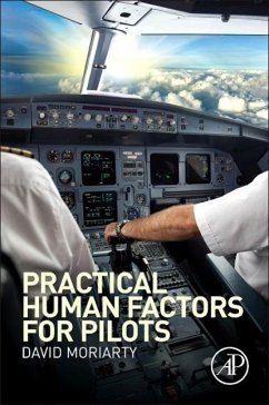Practical Human Factors for Pilots - Moriarty, Capt. David