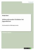 Selbstverletzendes Verhalten bei Jugendlichen Selbstverletzendes Verhalten bei Jugendlichen