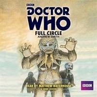 Doctor Who: Full Circle: A 4th Doctor Novelisation - Smith, Andrew