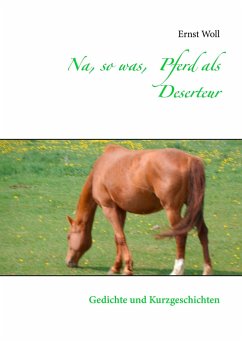 Na, so was, Pferd als Deserteur - Woll, Ernst