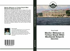 Meclis-i Mebusan ve Türkiye Büyük Millet Meclisinde Bol¿evik Devrimi