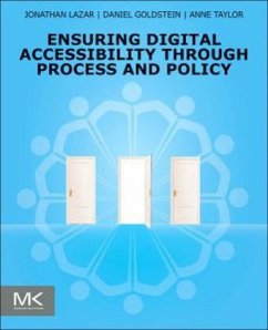 Ensuring Digital Accessibility through Process and Policy - Lazar, Jonathan;Goldstein, Daniel F.;Taylor, Anne