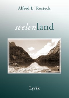 Seelenland - Rosteck, Alfred L.