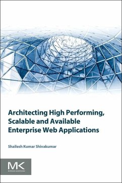 Architecting High Performing, Scalable and Available Enterprise Web Applications - Kumar Shivakumar, Shailesh