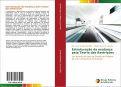 Estruturação da mudança pela Teoria das Restrições - da Silva Manhães, Julio Cesar;de Carvalho, Rogério Atem