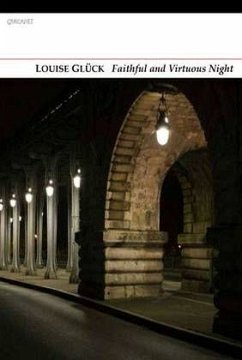 Faithful and Virtuous Night - Gluck, Louise