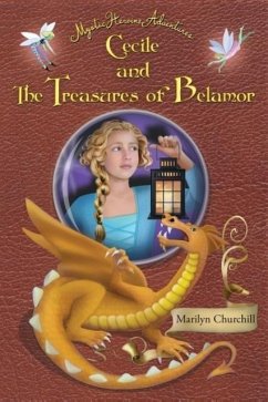 Cecile and The Treasures of Belamor - Churchill, Marilyn F
