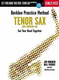 Berklee Practice Method: Tenor and Soprano Sax: Get Your Band Together [With CD]