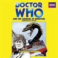 Doctor Who and the Carnival of Monsters: A 3rd Doctor Novelisation - Dicks, Terrance