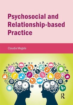 Psychosocial and Relationship-based Practice - Megele, Claudia