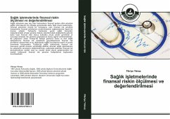 Sa¿l¿k i¿letmelerinde finansal riskin ölçülmesi ve de¿erlendirilmesi