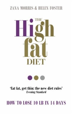 The High Fat Diet - Morris, Zana; Foster, Helen