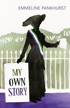 My Own Story - Pankhurst, Emmeline