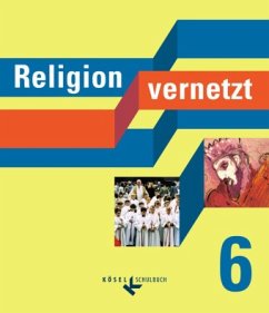 Religion vernetzt 6. Bayern: Religion am Gymnasium