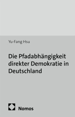 Cover Die Pfadabhängigkeit direkter Demokratie in Deutschland