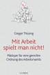 Mit Arbeit spielt man nicht! - Bild 1