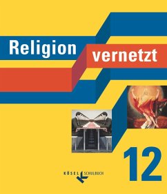 Religion vernetzt 12 - König, Klaus;Bauer, Nadine;Güll-Uhrmann, Marcus