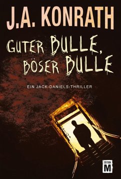 Guter Bulle, böser Bulle - Konrath, J. A.