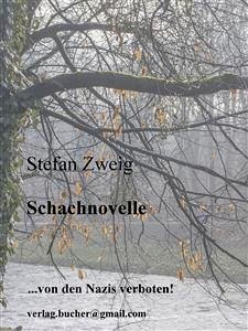 Schachnovelle (eBook, ePUB) - Zweig, Stefan; Zweig, Stefan