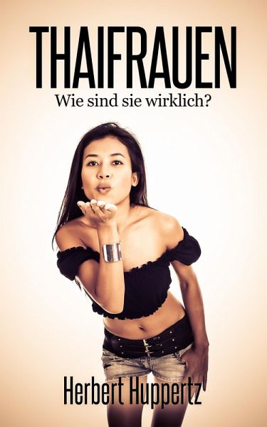 Thaifrauen (eBook, ePUB) Thaifrauen (eBook, ePUB)