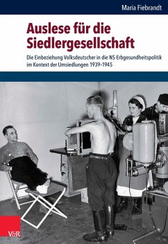 Auslese für die Siedlergesellschaft (eBook, PDF) - Fiebrandt, Maria