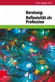 Beratung: Reflexivität als Profession (eBook, PDF)