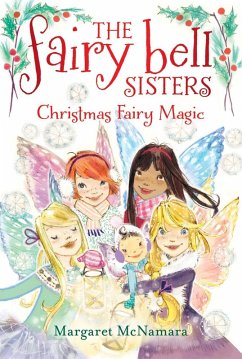 Cover The Fairy Bell Sisters #6: Christmas Fairy Magic (eBook, ePUB)