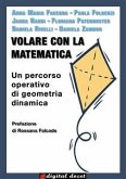 Volare con la matematica - Un percorso operativo di geometria dinamica (eBook, ePUB)