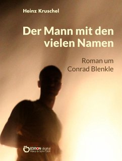 Der Mann mit den vielen Namen (eBook, PDF) - Kruschel, Heinz
