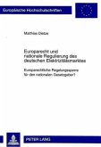 Europarecht und nationale Regulierung des deutschen Elektrizitätsmarktes