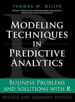 Modeling Techniques in Predictive Analytics (eBook, ePUB) - Miller, Thomas