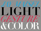Light, Gesture, and Color (eBook, ePUB)