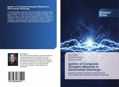 Ignition of Composite Energetic Materials to Electrostatic Discharge - Collins, Eric;Pantoya, Michelle;Daniels, Michael