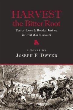 Harvest the Bitter Root - Dwyer, Joseph F