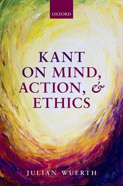 Kant on Mind, Action, and Ethics (eBook, ePUB) - Wuerth, Julian