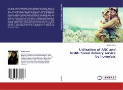 Utilization of ANC and Institutional delivery service by homeless