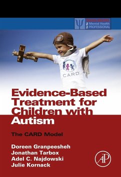 Evidence-Based Treatment for Children with Autism (eBook, ePUB) - Granpeesheh, Doreen; Tarbox, Jonathan; Najdowski, Adel C.; Kornack, Julie