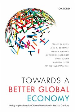 Towards a Better Global Economy (eBook, ePUB) - Allen, Franklin; Behrman, Jere R.; Birdsall, Nancy; Fardoust, Shahrokh; Rodrik, Dani; Steer, Andrew; Subramanian, Arvind