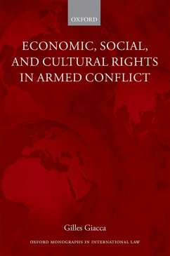 Economic, Social, and Cultural Rights in Armed Conflict (eBook, PDF) - Giacca, Gilles