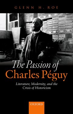 The Passion of Charles Péguy (eBook, PDF) - Roe, Glenn H.