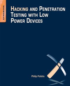 Hacking and Penetration Testing with Low Power Devices (eBook, ePUB) - Polstra, Philip