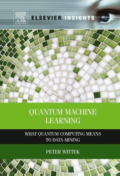 Quantum Machine Learning (eBook, ePUB) - Wittek, Peter