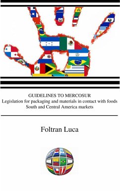 GUIDELINES TO MERCOSUR Legislation for packaging and materials in contact with food - South and Central America (fixed-layout eBook, ePUB) - Luca, Foltran