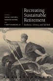 Recreating Sustainable Retirement (eBook, PDF) Recreating Sustainable Retirement (eBook, PDF)