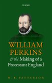 William Perkins and the Making of a Protestant England (eBook, PDF)