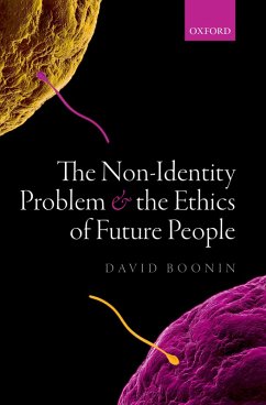 The Non-Identity Problem and the Ethics of Future People (eBook, PDF) - Boonin, David