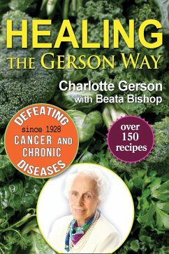 Healing the Gerson Way - Gerson, Charlotte; Bishop, Beata