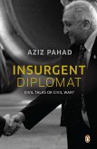 Insurgent Diplomat - Civil Talks or Civil War? (eBook, ePUB)