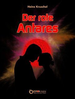 Der rote Antares (eBook, ePUB) - Kruschel, Heinz