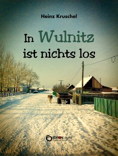 In Wulnitz ist nichts los (eBook, ePUB) - Kruschel, Heinz